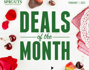 Sprouts Monthly Ad Feb 01 – Feb 28, 2023